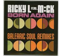Ricky l Feat. Mck - Born Again Balearic Soul Remixes [Import]