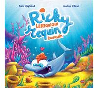 Ricky, le riquiqui requin rouquin - Aude Raynaud - Splash - relié - Album jeunesse