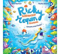 Ricky, le riquiqui requin rouquin - Cancans sous l'océan - Aude Raynaud - Splash - cartonné - Album jeunesse