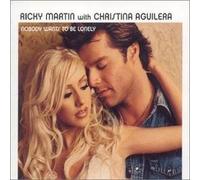 Ricky Martin & Christina Aguilera - Nobody Wants To Be Lonely
