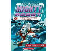 Ricky Ricotta's Mighty Robot Vs. The Mecha-Monkeys From Mars (Ricky Ricotta's Mighty Robot #4)