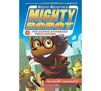 Ricky Ricotta's Mighty Robot Vs. The Stupid Stinkbugs From Saturn (Ricky Ricotta's Mighty Robot #6)