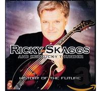 Ricky Skaggs Kentu - History Of The Future - CD - E4z