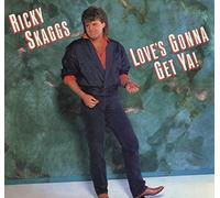 Ricky Skaggs - Love's Gonna Get Ya! [Vinyl LP]