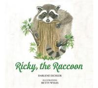 Ricky the Raccoon by Darlene Eichler Darlene Eichler (Auteur)