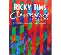 Ricky Tims Convergence Quilts by Ricky Tims Ricky Tims (Auteur)