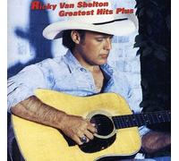 Ricky Van Shelton - Greatest Hits Plus