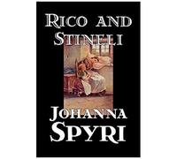 Rico And Stineli By Johanna Spyri, Fiction, Historical