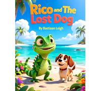 Rico and The Lost Dog: A Heartwarming Tale of Kindness and Friendship on a Tropical Island