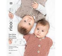 rico baby 028: Das kleine Rico Baby Handstrick Buch, 20 Designs für Babys und Kinder von 0 Monate bis 4 Jahre, Handstickgarn Rico Baby Classic dk