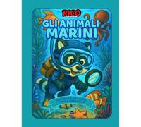 Rico e gli Animali Marini - Libro educativo illustrato per bambini | Scopri delfini, squali, polpi e creature dell’oceano