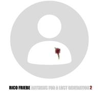 Rico Friebe - Anthems For A Lost Generation 2