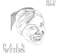 Rico Friebe - Pain Matters [Vinyl Lp]