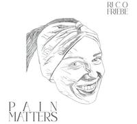 Rico Friebe - Pain Matters [Vinyl Lp]