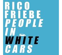 Rico Friebe - People In White Cars [Vinyl LP]