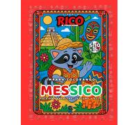 Rico il Procione in Messico - Libro da Colorare per Bambini: Piramidi Maya, Sombreri e Cactus Giganti | 22 Pagine Illustrate in Rima | Età 5-10