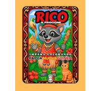 Rico il Procione in Papua Nuova Guinea - Libro da Colorare per Bambini: Uccelli del Paradiso, Tamburi e Foreste Tropicali | 22 Pagine in Rima per Esplorare l’Oceania | Età 5-10