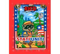 Rico il Procione negli Stati Uniti - Libro da Colorare per Bambini: Monumenti, Parchi e Tradizioni Americane | 22 Pagine Illustrate in Rima | Età 5-10