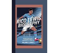 RICO LEWIS: Kicking Beyond Limits - The Inspiring Journey of Manchester City’s Rising Star