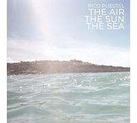 Rico Puestel - The Air, the Sun, the Sea