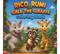 Rico, Rumi, and Gina the Giraffe: Coloring Book