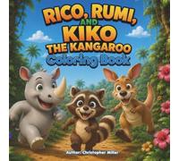 Rico, Rumi, and Kiko the Kangaroo: Coloring Book