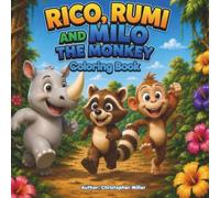 Rico, Rumi, and Milo the Monkey: Coloring Book
