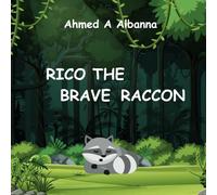 Rico the brave raccoon: A cute story about a little raccoon adventure