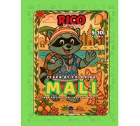 Rico the Raccoon Explores Mali - Coloring Book for Kids: Desert Cities, Music and Ancient Gold | Educational Curiosities | Ages 4-8