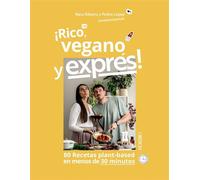 Rico, vegano y exprés 80 recetas plant-based en menos de 30 minutos - Nara Ribeiro Dionisio - ANAYA MULTIMEDIA - ebook (ePub) - Livre