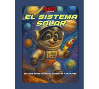 Rico y el sistema solar | Libro ilustrado para niños de 4 a 8 años sobre planetas y el universo