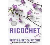 Krista Ritchie & Becca Ritchie – Ricochet – Roman – Broché