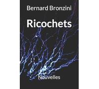 Ricochets: Nouvelles