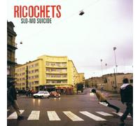 Ricochets - Slo Mo-Suicide [Import]