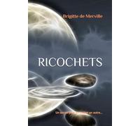 RICOCHETS: Un secret peut en cacher un autre...