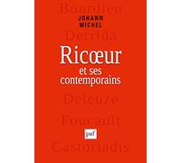Ricoeur et ses contemporains: Bourdieu, Derrida, Deleuze, Foucault, Castoriadis