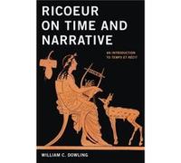 Ricoeur on Time and Narrative - William C. Dowling - University of Notre Dame Press - Livre en Anglais - Paperback William C. DowlingWilliam C. Dowling (Auteur)