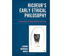 Ricoeur's Early Ethical Philosophy: Explorations of Responsibility and Hope