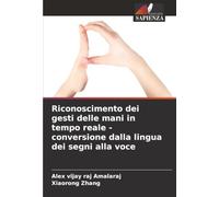 Riconoscimento dei gesti delle mani in tempo reale - conversione dalla lingua dei segni alla voce