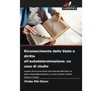 Riconoscimento dello Stato e diritto all'autodeterminazione: un caso di studio