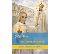 Ricordando Padre Luciano Castiglione: L'uomo, il sacerdote, il parroco