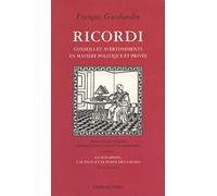 Ricordi : Conseils et avertissements en matière politique et privée, précédé de "Guichardin, l'action et le poids des choses"