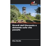 Ricordi dell'Olocausto e domande sulle vite passate