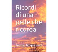 Ricordi di una pelle che ricorda