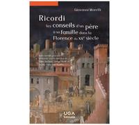 Ricordi, Les Conseils D'un Père À Sa Famille Dans La Florence Du Xve Siècle