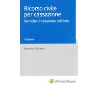 Ricorso civile per cassazione. Tecniche di redazione dell'atto