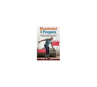 Ricostruisci E Prospera Vol. 2: Semplici Esercizi Di Equilibrio Per Ritrovare Stabilità E Prevenire Le Cadute Per Gli Anziani Over 60 (Italian Edition)