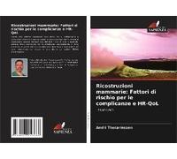 Ricostruzioni Mammarie: Fattori Di Rischio Per Le Complicanze E Hr-Qol