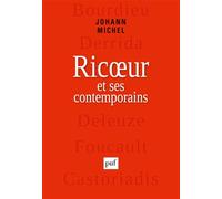 Ricœur et ses contemporains: Bourdieu, Derrida, Deleuze, Foucault, Castoriadis