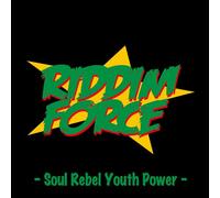 Riddim Force-Soul Rebel Youth-[Import Allemand]